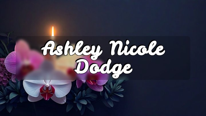Ashley Nicole Dodge