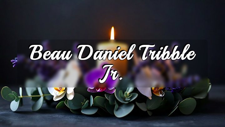 Beau Daniel Tribble Jr., Cabazon, California
