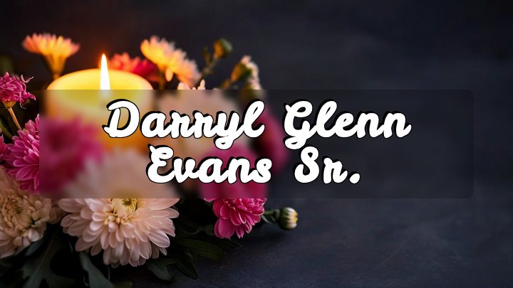 Darryl Glenn Evans Sr., Saint Louis, Missouri
