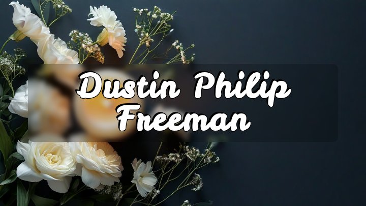 Dustin Philip Freeman, Sioux Falls, South Dakota