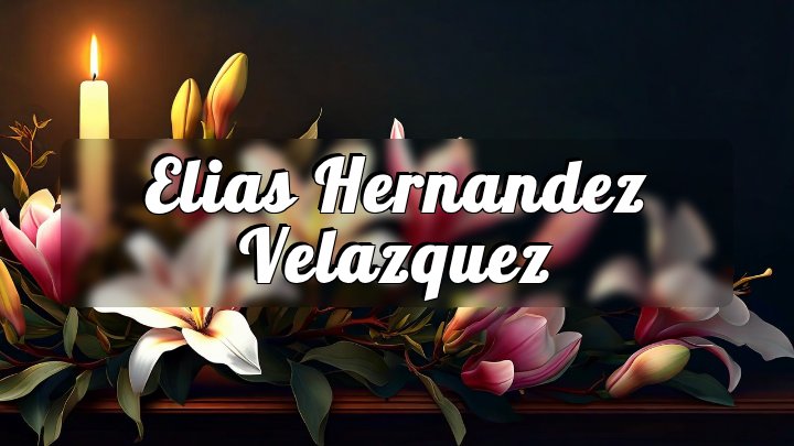 Elias Hernandez Velazquez, Colton, California