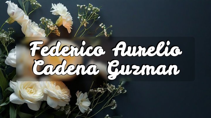 Federico Aurelio Cadena Guzman