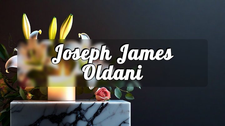 Joseph James Oldani, Fulton, Missouri