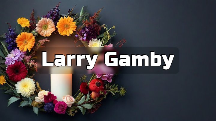 Larry Gamby