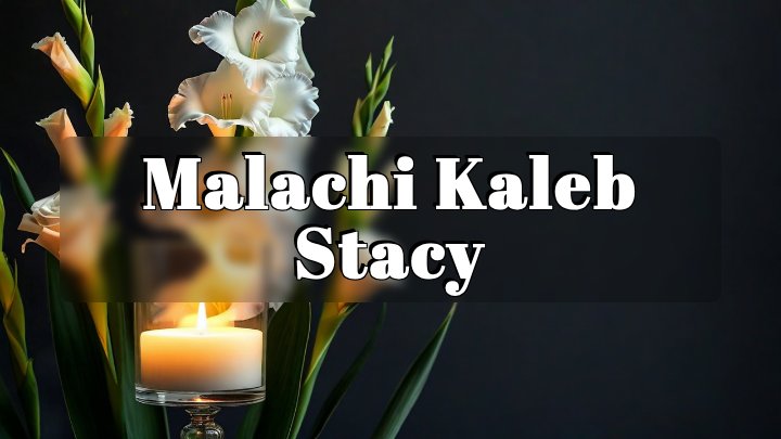 Malachi Kaleb Stacy, Cameron, Missouri