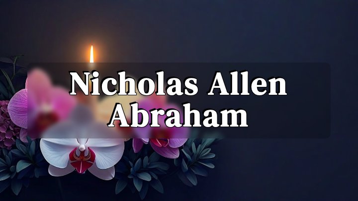 Nicholas Allen Abraham, Spokane, Washington