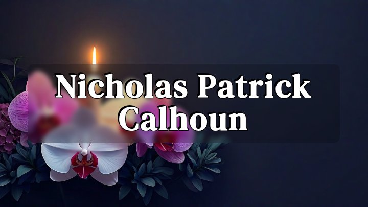 Nicholas Patrick Calhoun, Houston, Texas