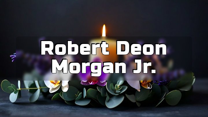 Robert Deon Morgan Jr., Camp Springs, Maryland