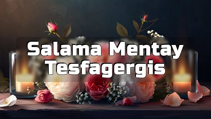 Salama Mentay Tesfagergis