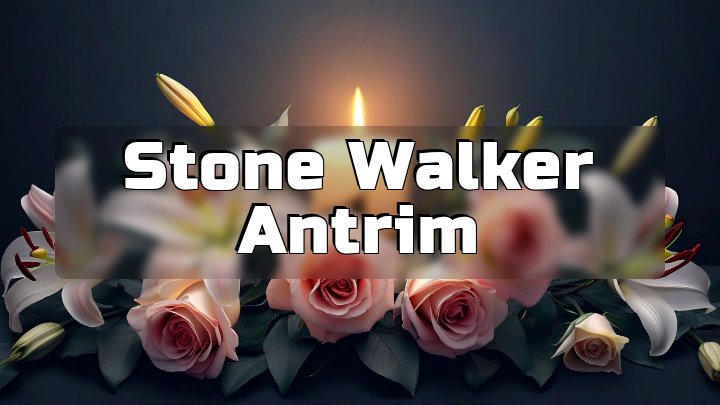 Stone Walker Antrim