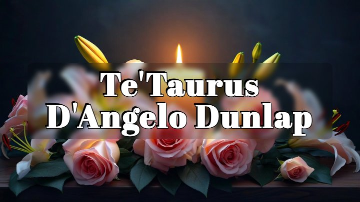 Te'Taurus D'Angelo Dunlap, Thomasville, North Carolina